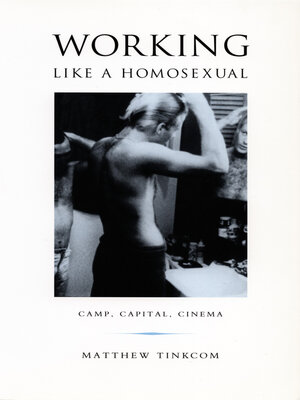 cover image of Working Like a Homosexual